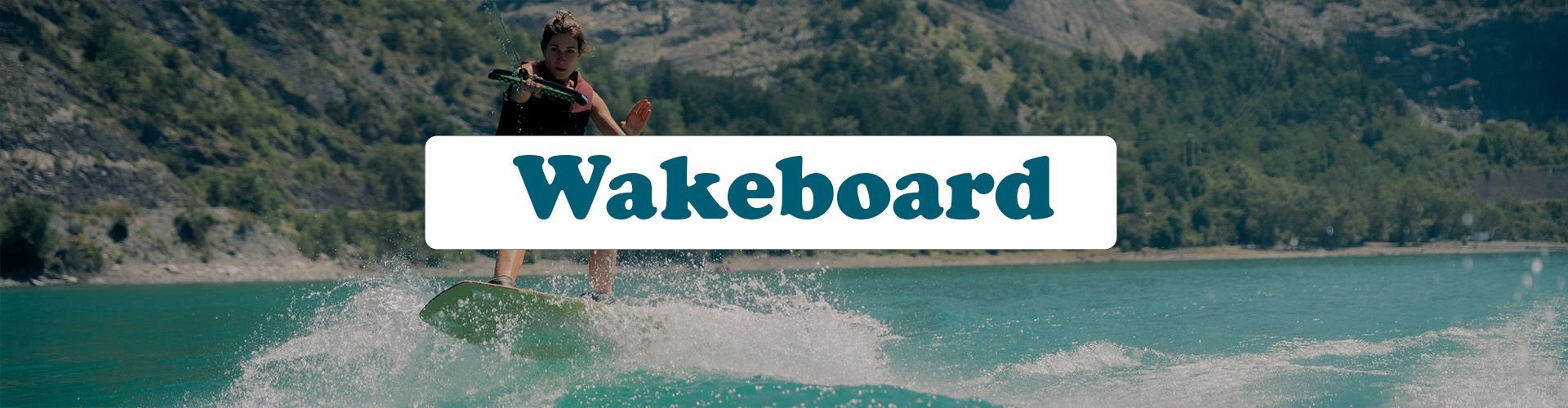 Wakeboard au lac de Serre-Ponçon